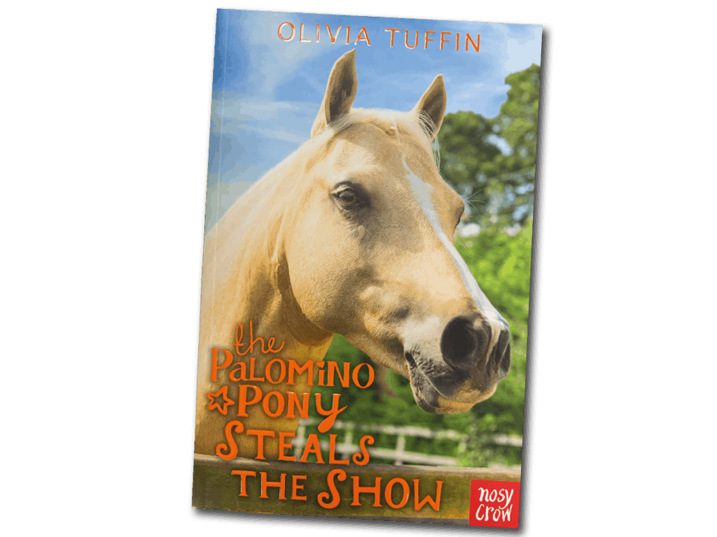 The Palomino Pony Steals the Show, by Olivia Tuffin
