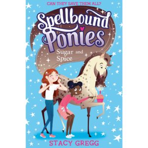 Spellbound Ponies: Sugar and Spice