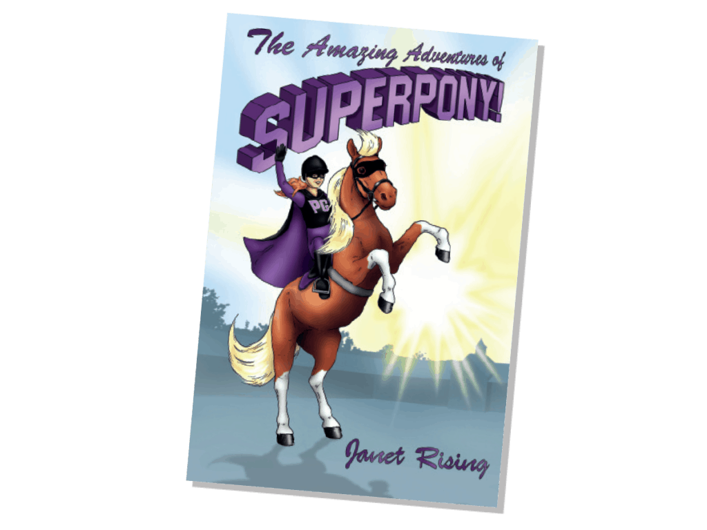 The Amazing Adventures of Superpony by Janet Rising