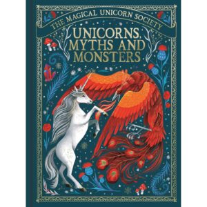 Magical unicorn society: Unicorns, Myths and Monsters book