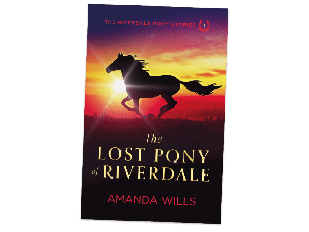The Lost Pony of Riverdale by Amanda Wills