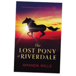 The Lost Pony of Riverdale by Amanda Wills
