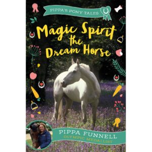 Pippa's Pony Tales: Magic Spirit the Dream Horse