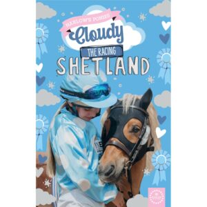 Harlow's Ponies: Cloudy the Racing Shetland