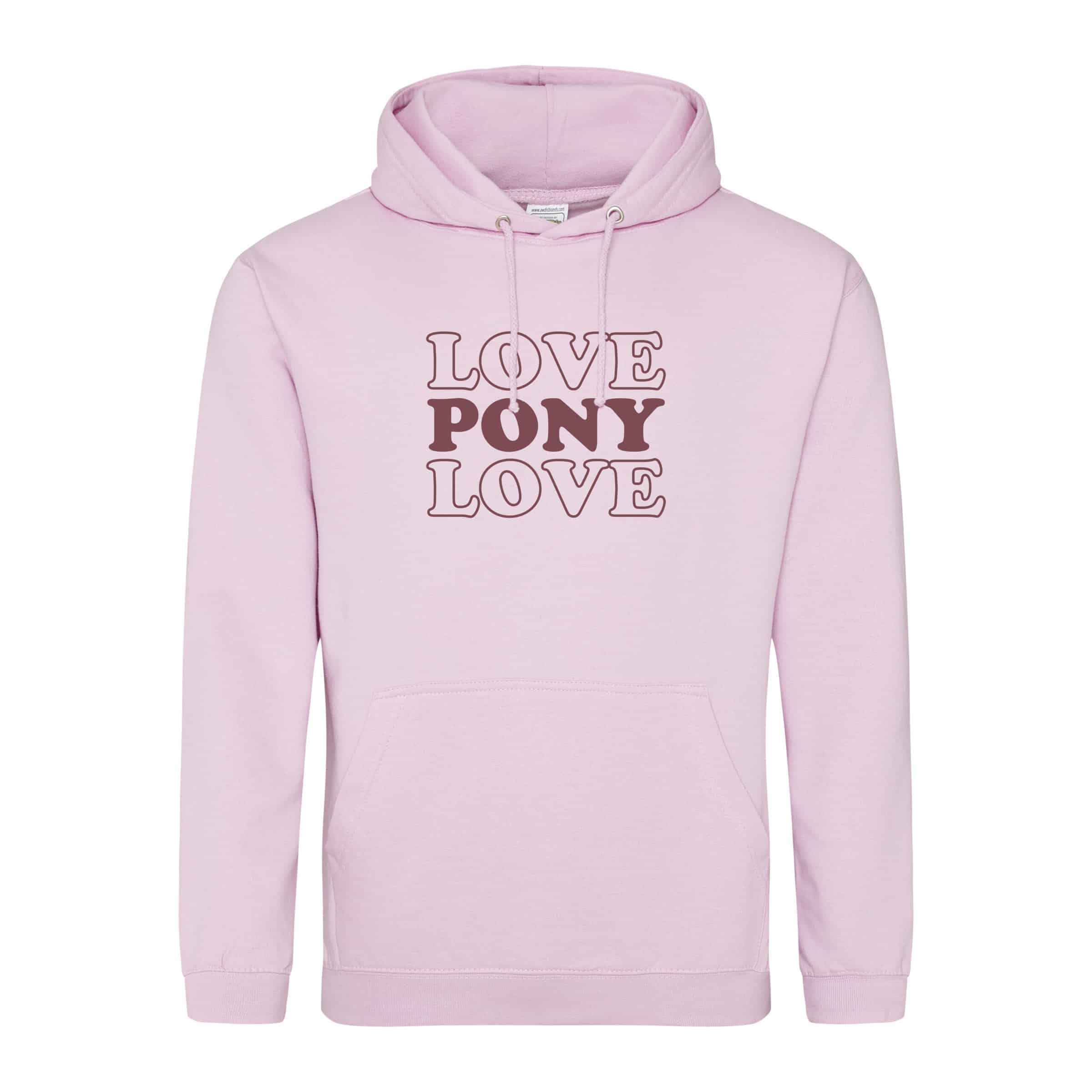 Love Pony Love hoodie, Pony Hoodies